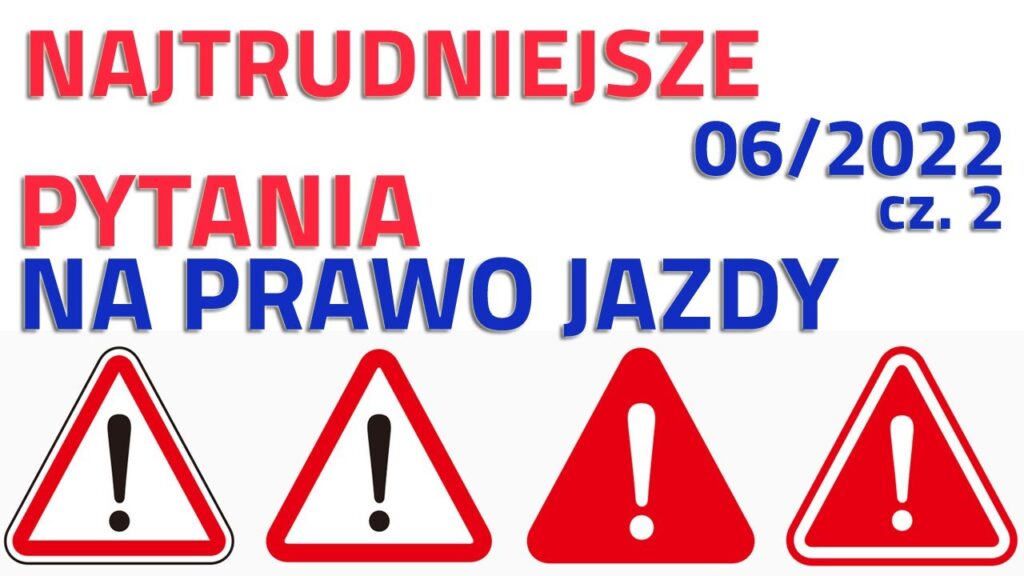 Najtrudniejsze Pytania na Prawo Jazdy